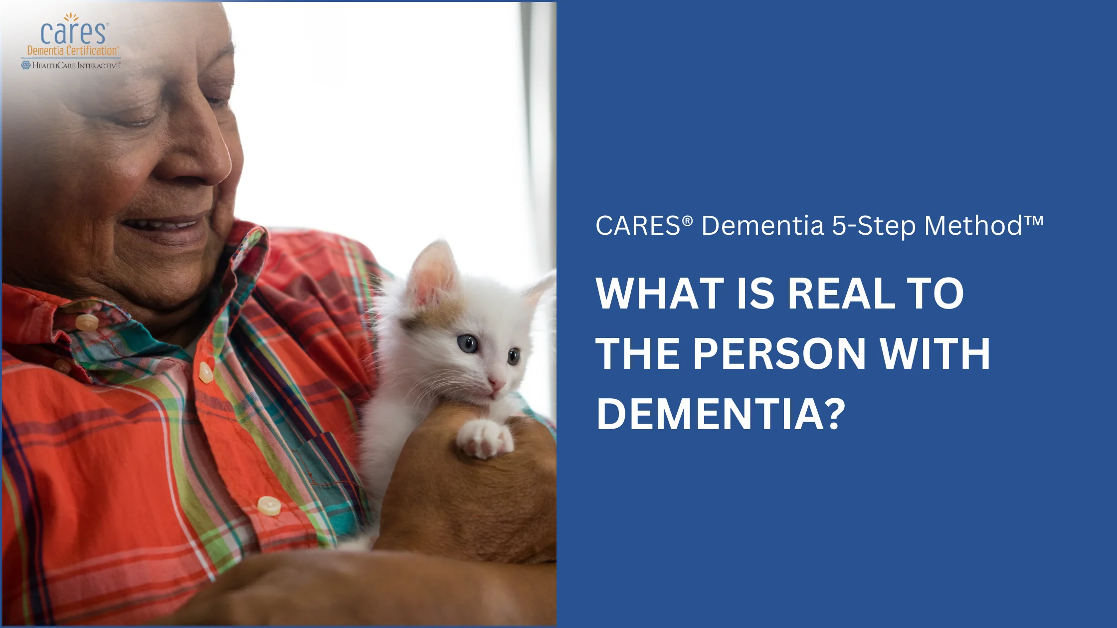 What is “Real” to the Person Living with Dementia?