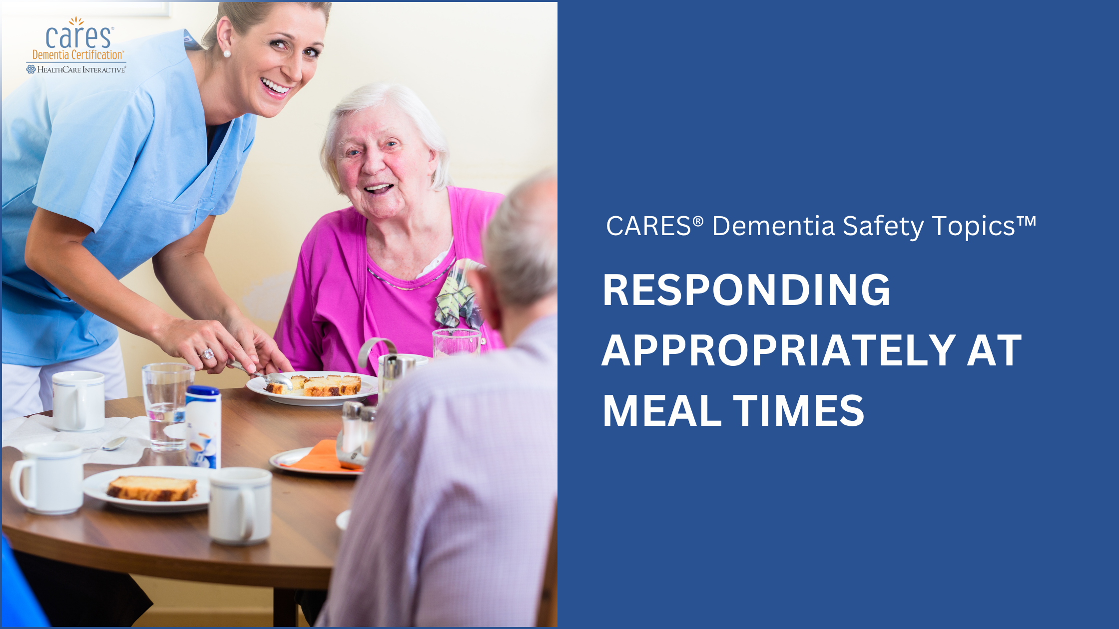 Respond Appropriately During Mealtime: The third step in CARES® approach