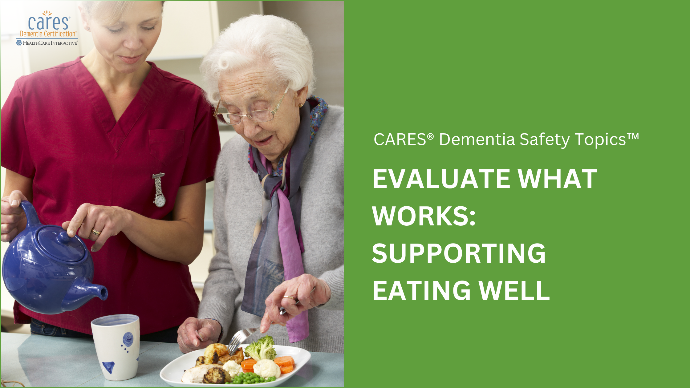 Evaluate What Works During mealtime: The fourth step in CARES® approach
