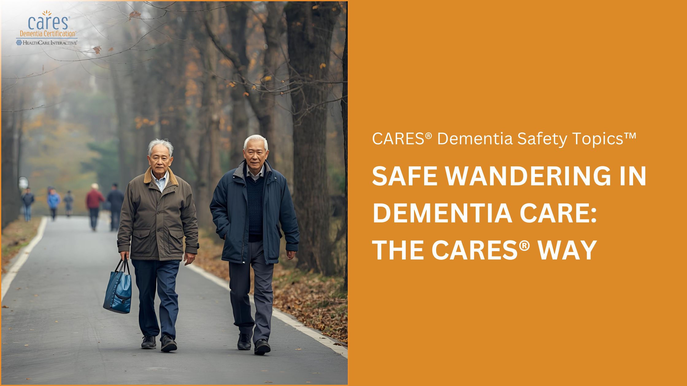 Encouraging Safe Wandering with the 5-Step CARES® Approach