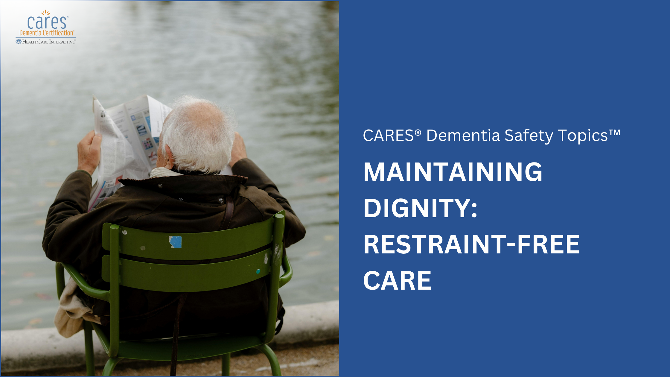 Understanding the Key to Eliminating Restraints in Dementia Care