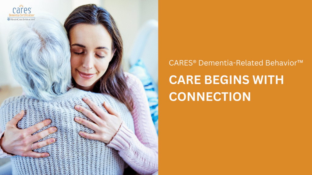 Connect with the Person in Dementia Care